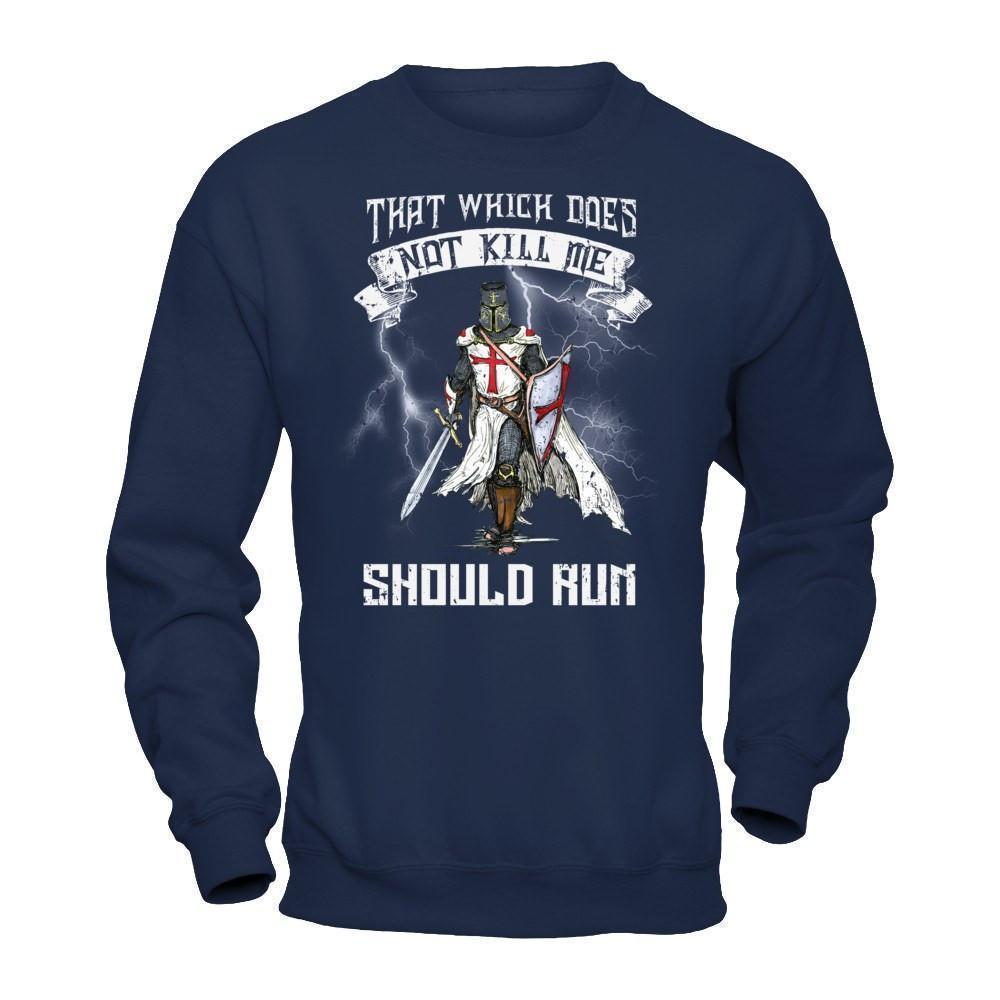 Knight Templar That Which Does Not Kill Me Should Run-T-Shirt & Hoodie-Crewneck Sweatshirt-Navy