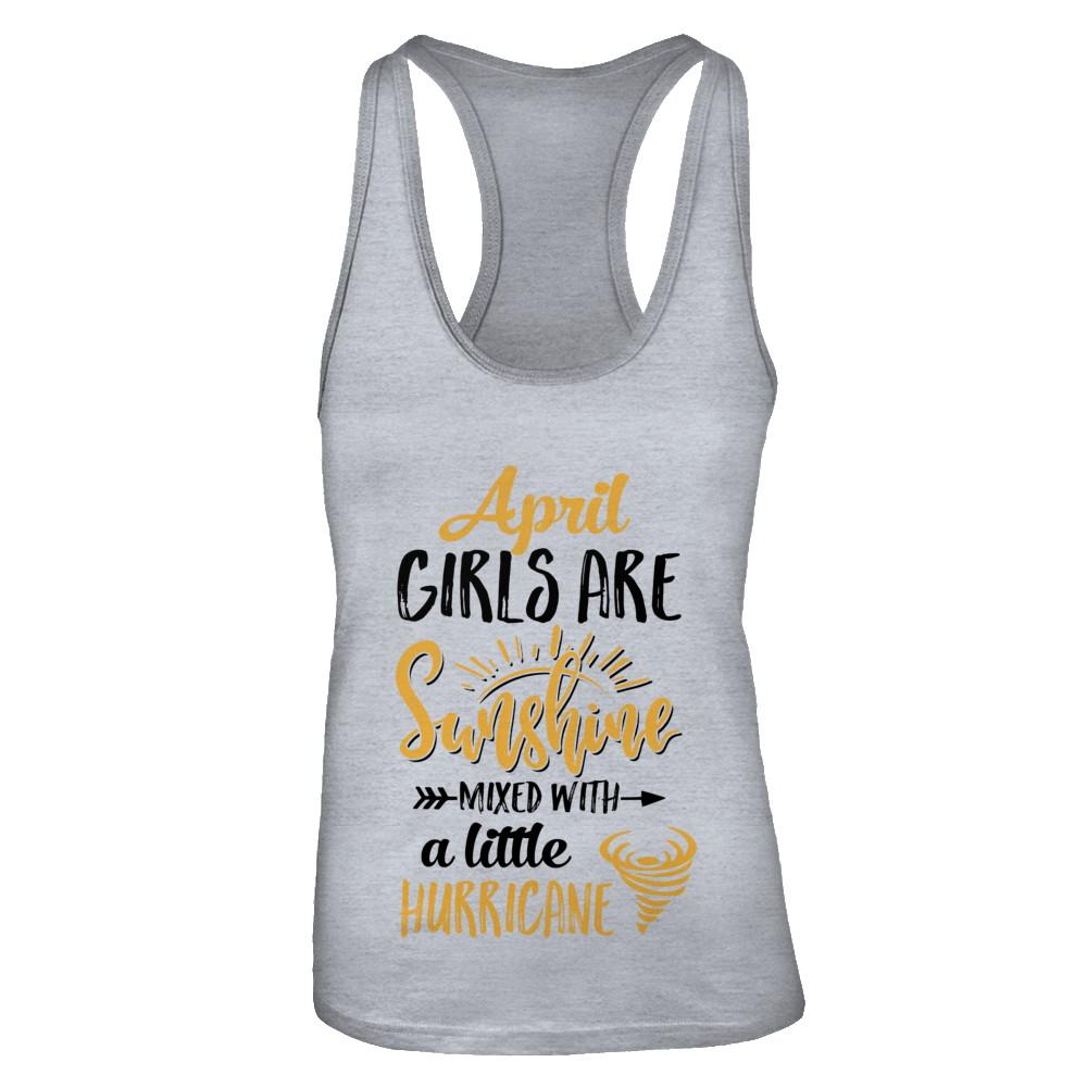 April Girls Sunshine Mixed With A Little Hurricane Birthday-T-Shirt & Tank Top-Women's Ideal Racerback Tank-Heather Grey