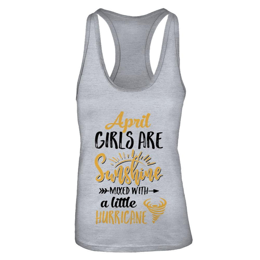April Girls Sunshine Mixed With A Little Hurricane Birthday-T-Shirt & Tank Top-Women's Ideal Racerback Tank-Heather Grey