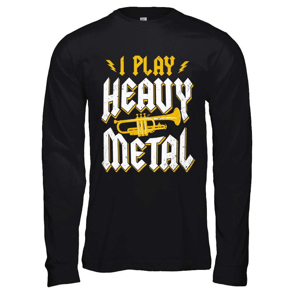 I Play Heavy Metal Trumpet Music Player-T-Shirt & Hoodie-Long Sleeve T-Shirt-Black