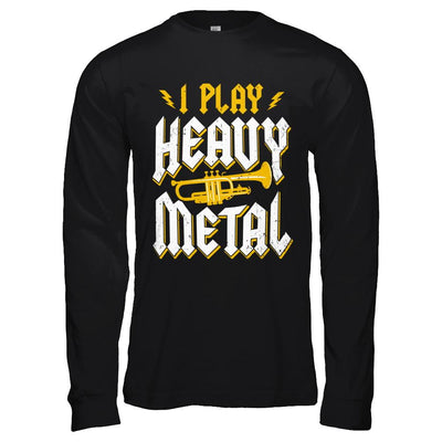 I Play Heavy Metal Trumpet Music Player-T-Shirt & Hoodie-Long Sleeve T-Shirt-Black
