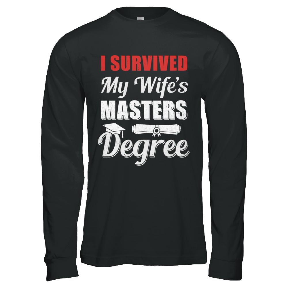 Funny I Survived My Wife's Master's Degree Graduation Husband-T-Shirt & Hoodie-Long Sleeve T-Shirt-Black