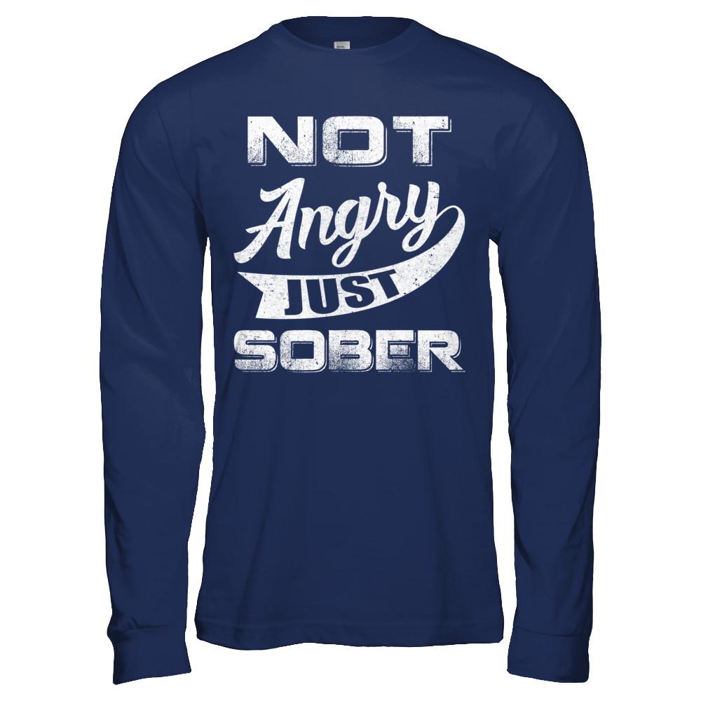 Not Angry Just Sober-T-Shirt & Hoodie-Long Sleeve T-Shirt-Navy