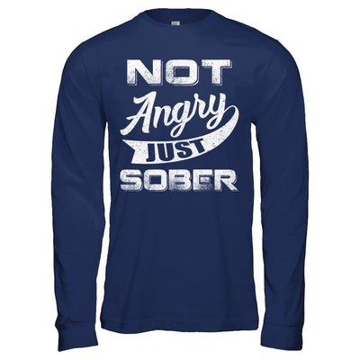 Not Angry Just Sober-T-Shirt & Hoodie-Long Sleeve T-Shirt-Navy