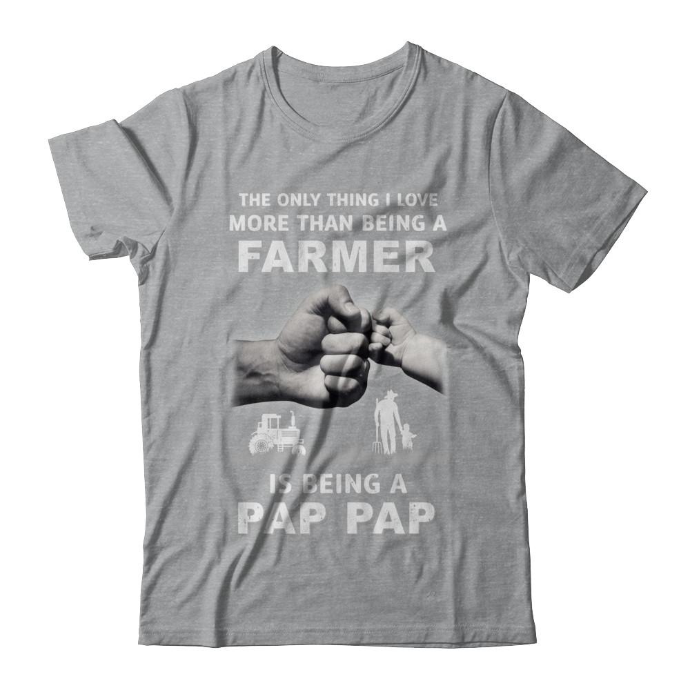 Love More Than Farmer Being A Pap Pap Fathers Day-T-Shirt & Hoodie-Classic T-Shirt-Sport Grey