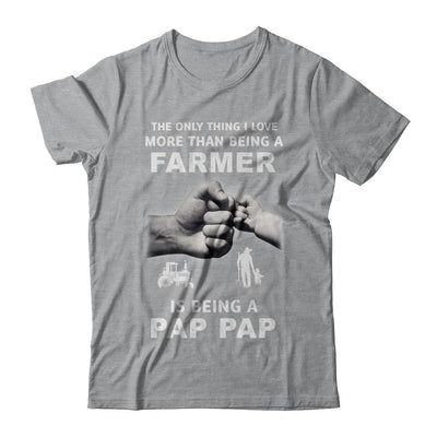 Love More Than Farmer Being A Pap Pap Fathers Day-T-Shirt & Hoodie-Classic T-Shirt-Sport Grey