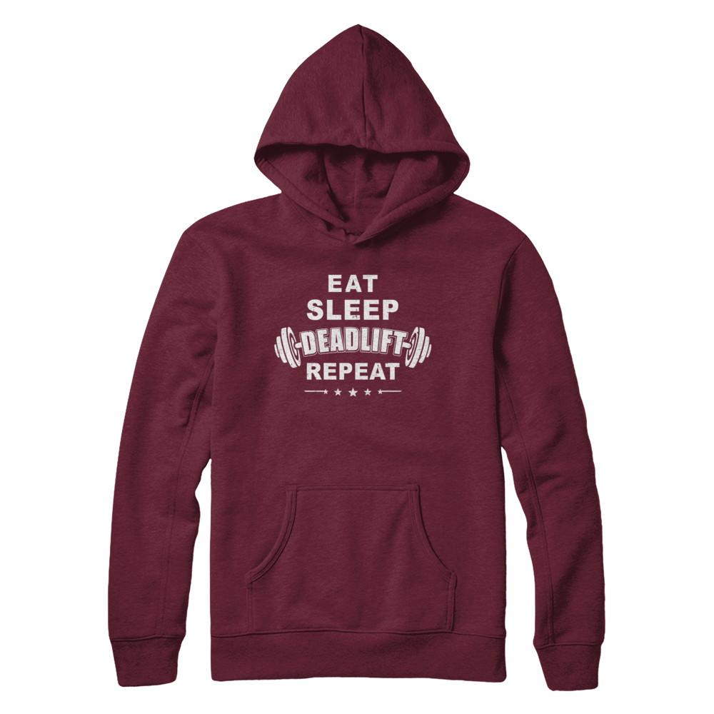 Eat Sleep Deadlift Repeat Powerlifting Weight Lifting-T-Shirt & Hoodie-Pullover Hoodie-Maroon