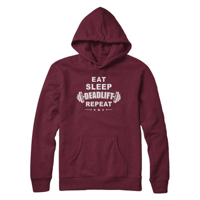 Eat Sleep Deadlift Repeat Powerlifting Weight Lifting-T-Shirt & Hoodie-Pullover Hoodie-Maroon
