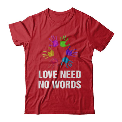 Autistic Sign Love Needs No Word Autism Awareness-T-Shirt & Hoodie-Classic T-Shirt-Red