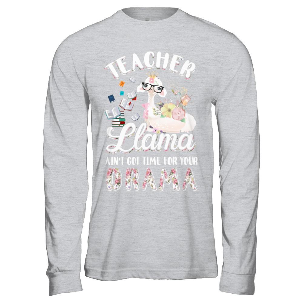 Teacher Llama Ain't Got Time For Your Drama-T-Shirt & Hoodie-Long Sleeve T-Shirt-Sport Grey
