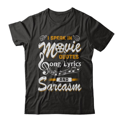 I Speak In Movie Quotes Song Lyrics And Sarcasm-T-Shirt & Hoodie-Premium T-Shirt-Black
