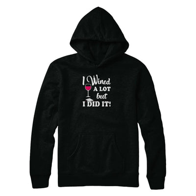 Graduation Masters Degree Gift I Did It Wine Lovers-T-Shirt & Tank Top-Pullover Hoodie-Black