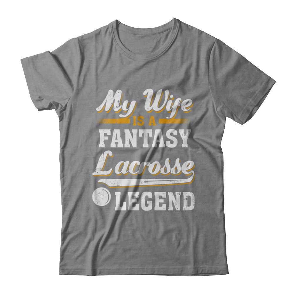 My Wife Is A Fantasy Lacrosse Legend-T-Shirt & Hoodie-Classic T-Shirt-Sport Grey