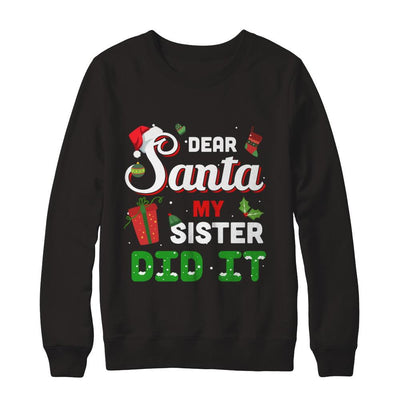 Dear Santa My Sister Did It Christmas Brother-T-Shirt & Sweatshirt-Crewneck Sweatshirt-Black