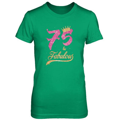 75 And Fabulous 1946 75th Birthday Gift-T-Shirt & Tank Top-Women's T-Shirt-Irish Green