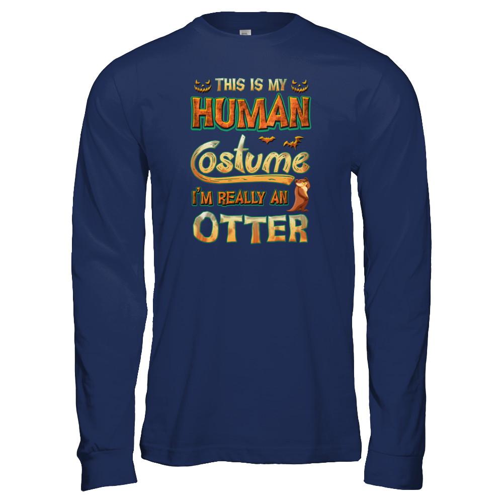 Otter Halloween My Human Costume I'm Really An Otter-T-Shirt & Tank Top-Long Sleeve T-Shirt-Navy