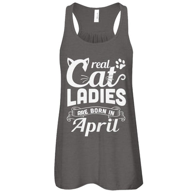 Real Cat Ladies Are Born In April Cat Day-T-Shirt & Tank Top-