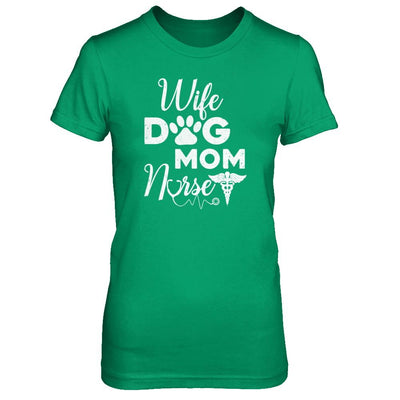 Wife Dog Mom Nurse-T-Shirt & Tank Top-Women's T-Shirt-Irish Green