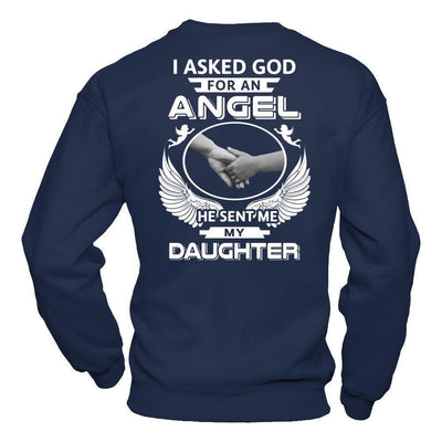 I Asked God For An Angel He Sent Me My Daughter-T-Shirt & Hoodie-Crewneck Sweatshirt-Navy