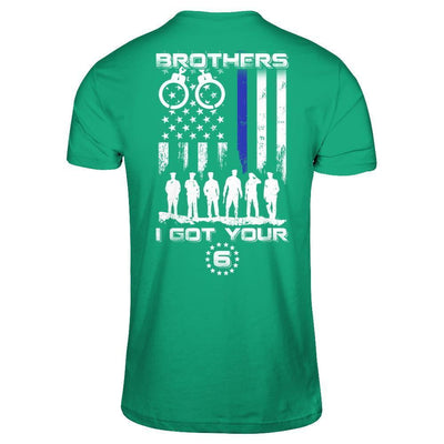 Brothers I Got Your Six Police Thin Blue Line-T-Shirt & Hoodie-Classic T-Shirt-Kelly Green