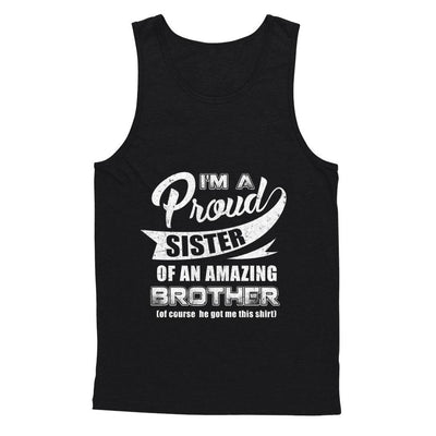 I'm A Proud Brother Of An Amazing Sister-T-Shirt & Hoodie-Unisex Tank-Black