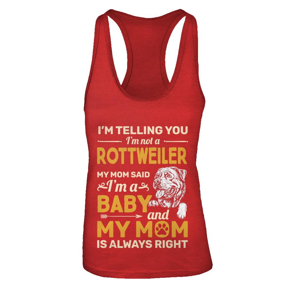 Rottweiler I'm Telling You I'm Not A Rottweiler My Mom Said-T-Shirt & Tank Top-Women's Ideal Racerback Tank-Red