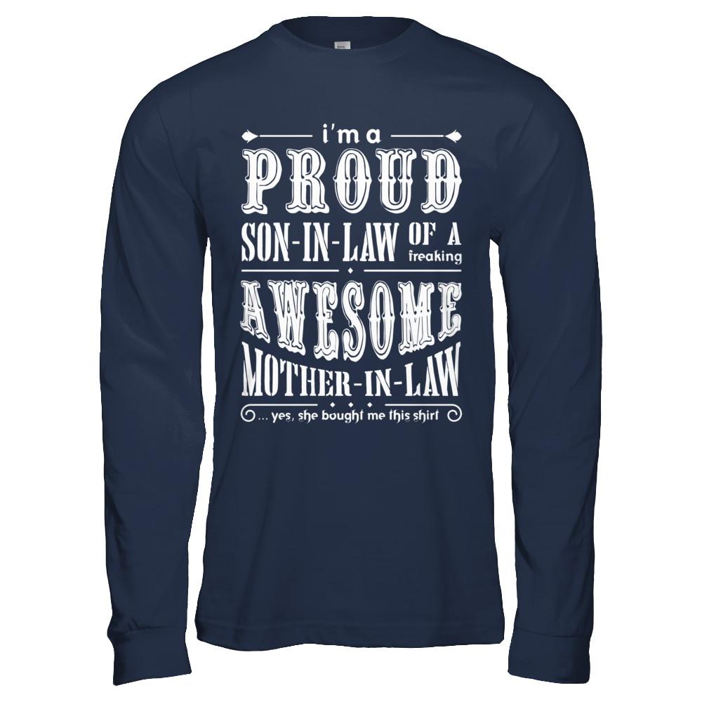 I'm A Proud Son In Law Of A Freaking Awesome Mother In Law-T-Shirt & Hoodie-Long Sleeve T-Shirt-Navy