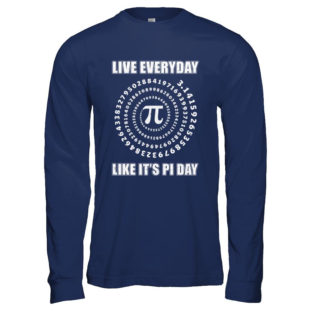 Pi Day Live Everyday Like It's Pi Day Math Distressed-T-Shirt & Hoodie-Long Sleeve T-Shirt-Navy
