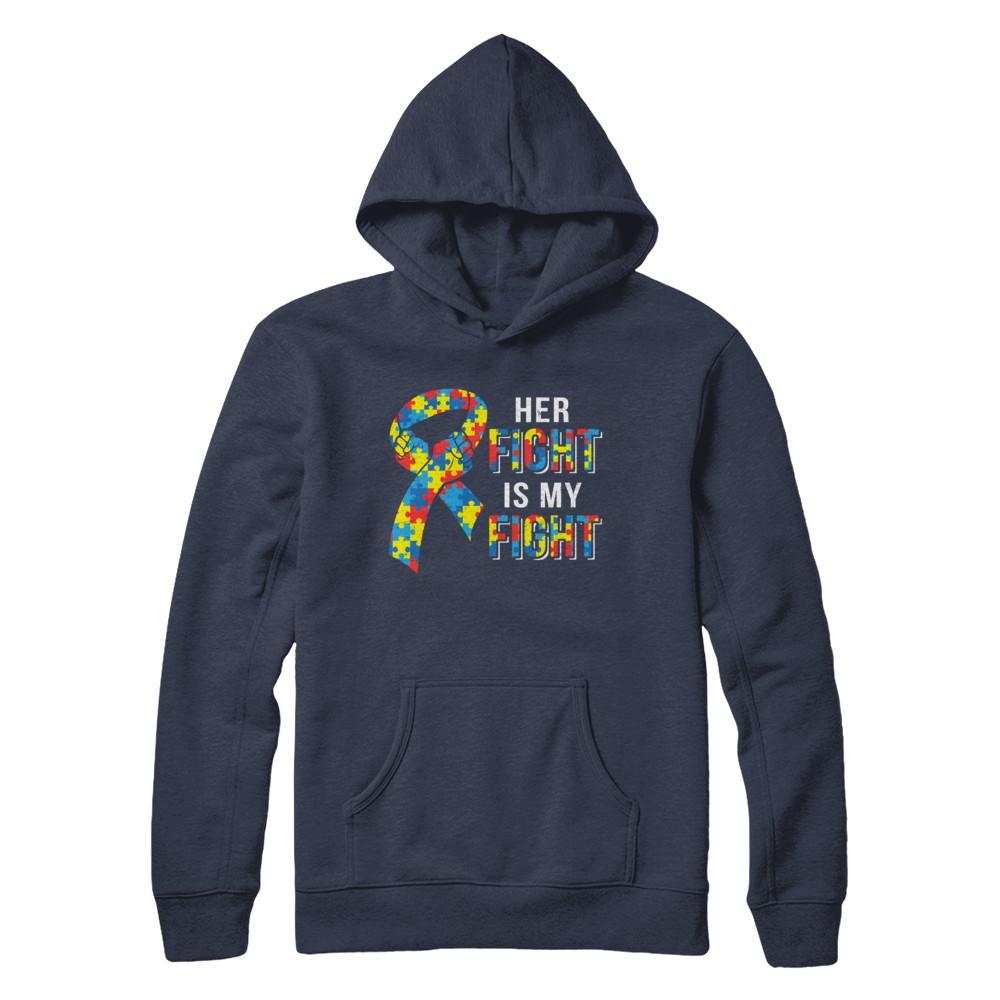 Her Fight Is My Fight Autism Awareness-T-Shirt & Hoodie-Pullover Hoodie-Navy