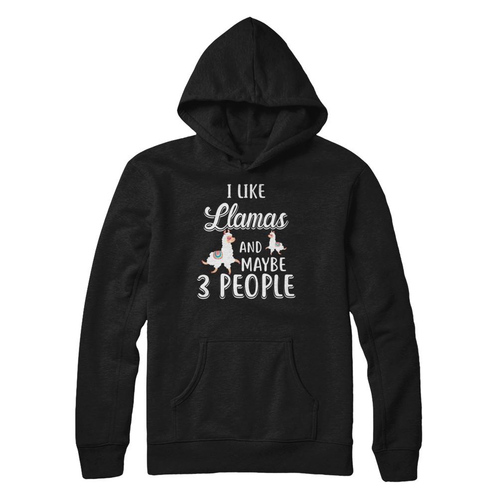 I Like Llamas And Maybe 3 People-T-Shirt & Hoodie-Pullover Hoodie-Black