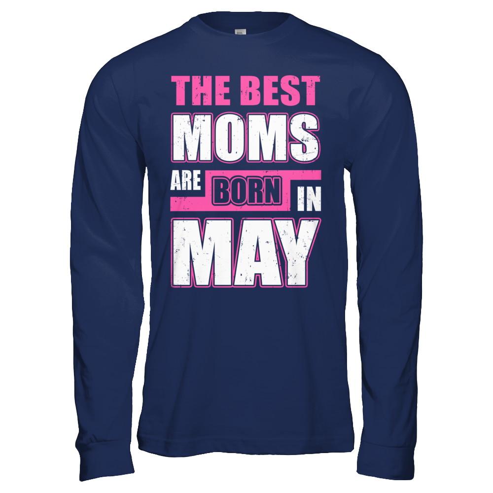 The Best Moms Are Born In May-T-Shirt & Hoodie-Long Sleeve T-Shirt-Navy