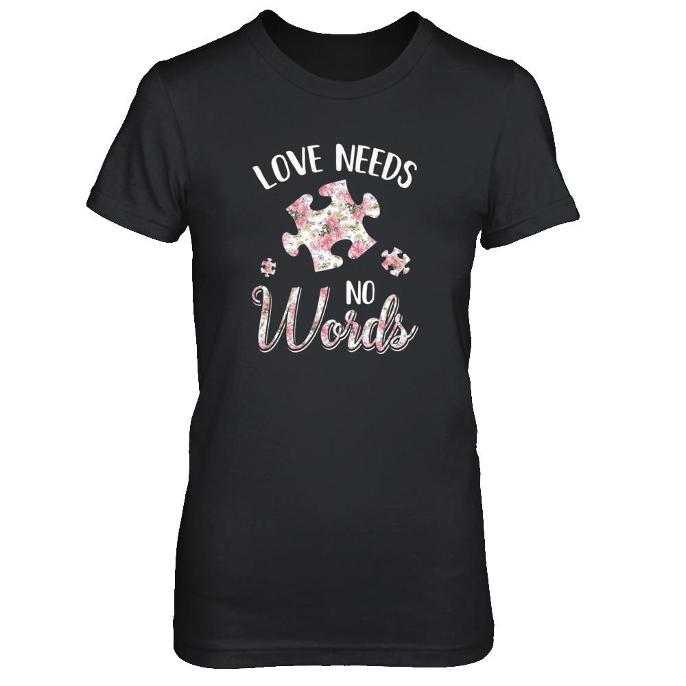 Love Needs No Word Autistic Sign Autism Awareness-T-Shirt & Tank Top-Women's T-Shirt-Black