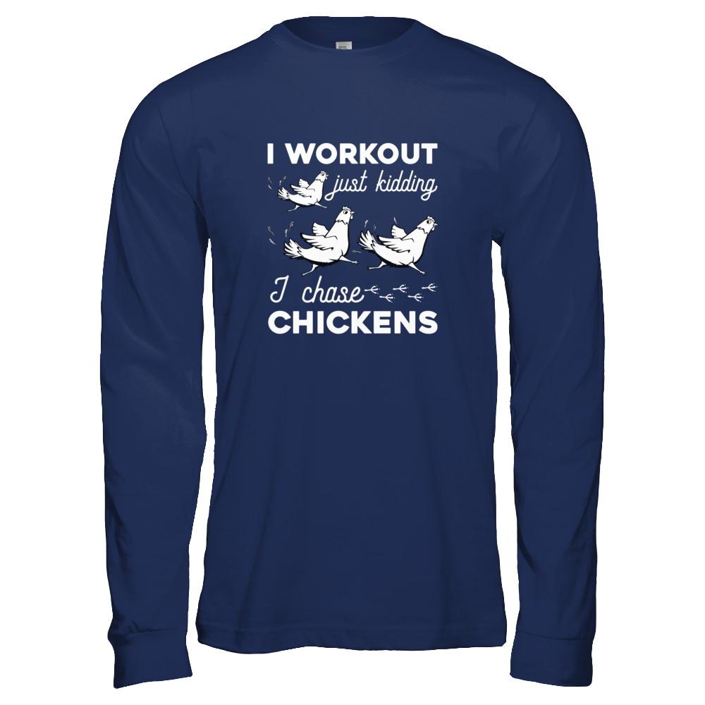I Work Out Just Kidding I Chase Chickens-T-Shirt & Tank Top-Long Sleeve T-Shirt-Navy