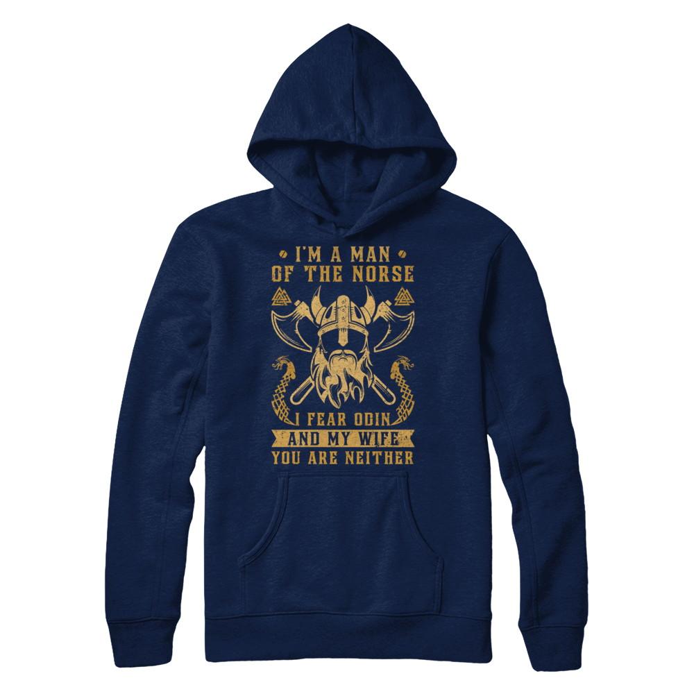 Viking I Am The Man Of The Norse I Fear Odin And My Wife-T-Shirt & Hoodie-Pullover Hoodie-Navy