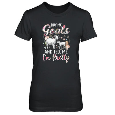 Buy Me Goats And Tell Me I'm Pretty-T-Shirt & Tank Top-Women's T-Shirt-Black