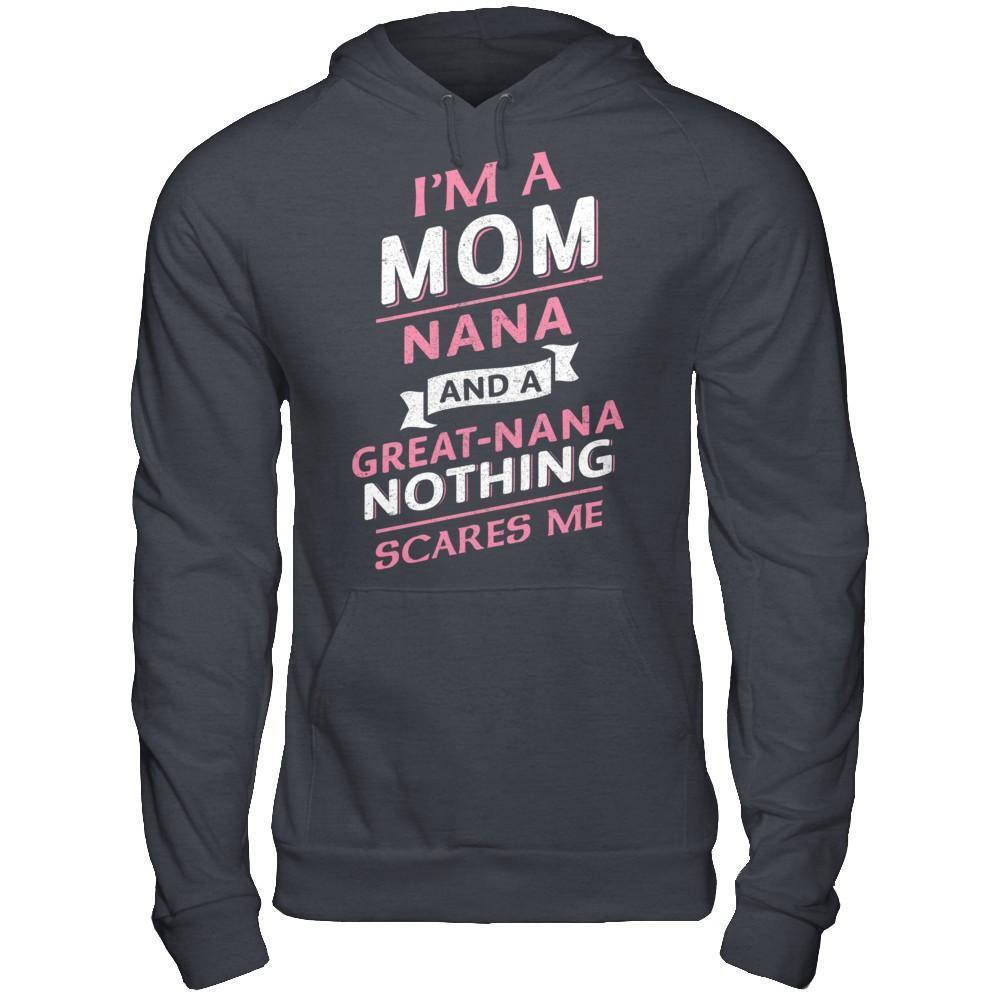 I'm A Mom Nana And A Great Nana Nothing Scares Me-T-Shirt & Hoodie-Pullover Hoodie-Dark Heather