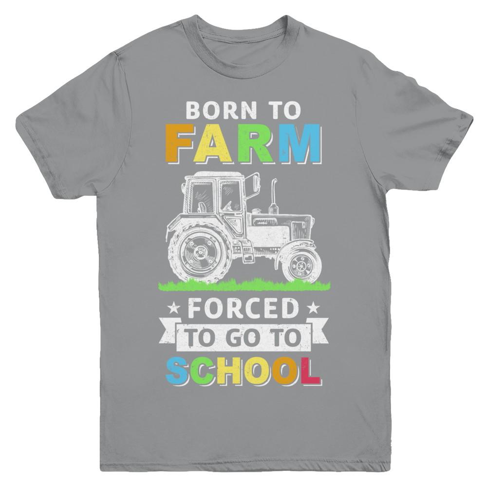 Born To Farm Forced To Go To School Youth-Youth Shirt-Youth T-Shirt-Sport Grey