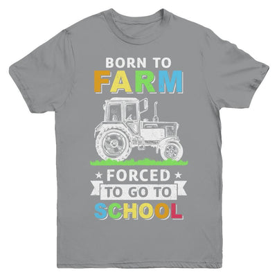 Born To Farm Forced To Go To School Youth-Youth Shirt-Youth T-Shirt-Sport Grey