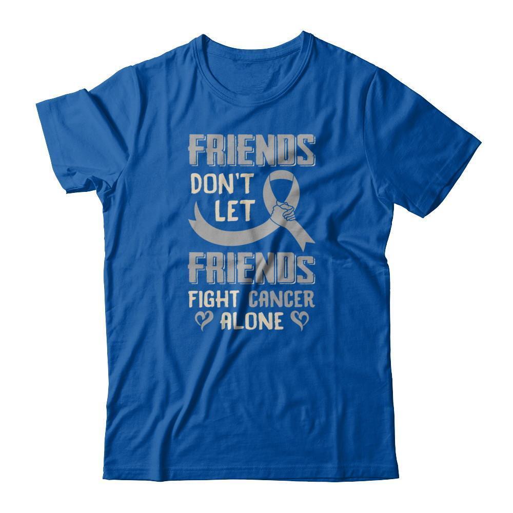 Friends Don't Let Friends Fight Cancer Alone Grey Gray Awareness-T-Shirt & Tank Top-Premium T-Shirt-Royal