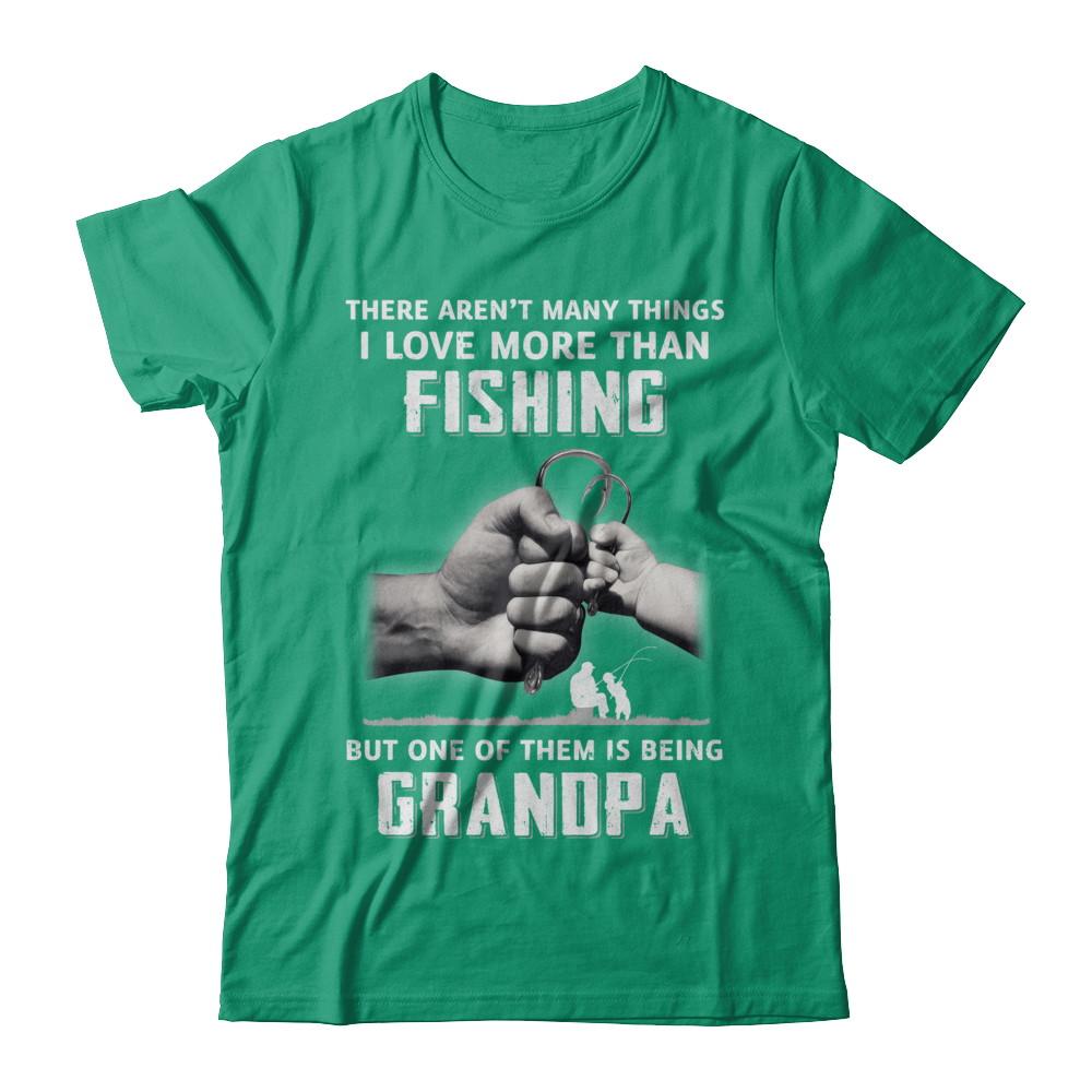I Love More Than Fishing Being Grandpa Funny Fathers Day-T-Shirt & Hoodie-Classic T-Shirt-Kelly Green