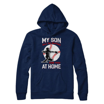 My Son Will Be Waiting For You At Home Baseball Dad Mom-T-Shirt & Hoodie-Pullover Hoodie-Navy