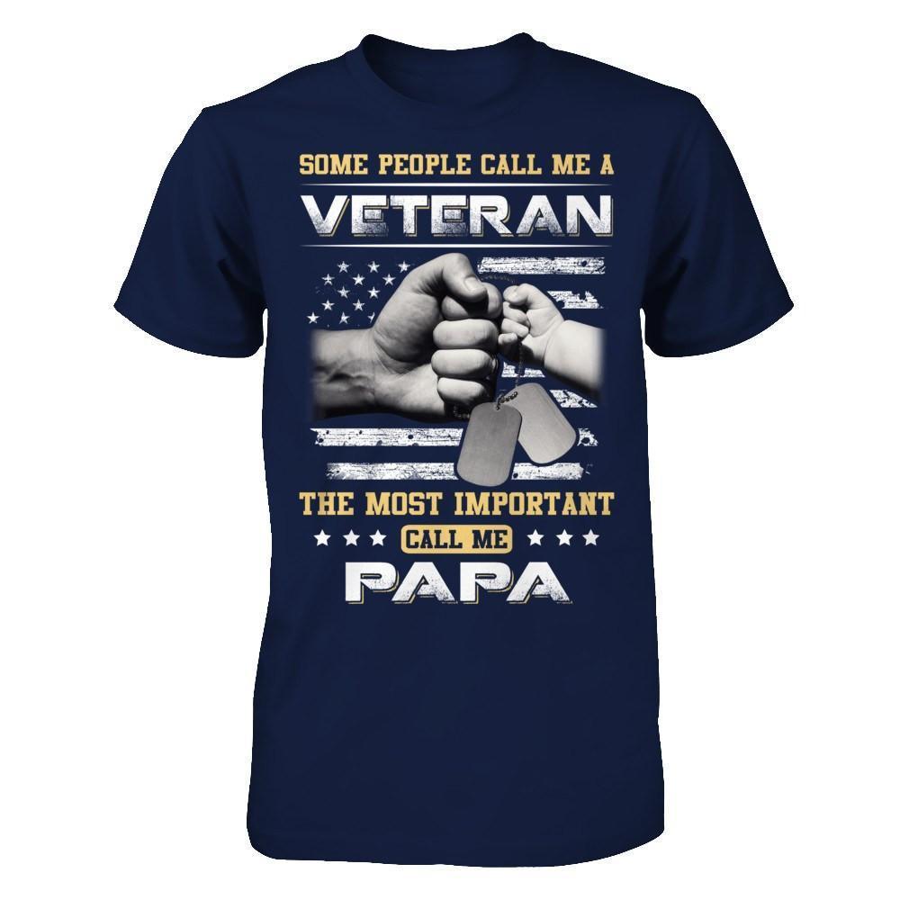 Some People Call Me Veteran The Most Important Call Me Papa-T-Shirt & Hoodie-Classic T-Shirt-Navy