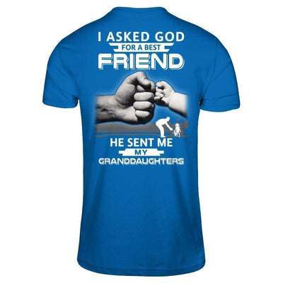 I Asked God For A Best Friend He Sent Me My Granddaughters-T-Shirt & Hoodie-Classic T-Shirt-Royal