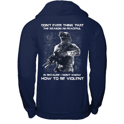 Veteran Don't Ever Think That The Reason I'm Peaceful-T-Shirt & Hoodie-Pullover Hoodie-Navy