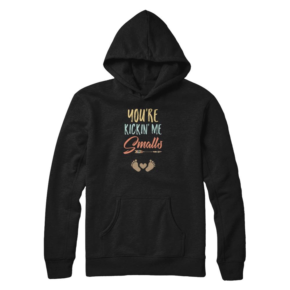 You're Kickin' Me Smalls Pregnancy Mother's Day-T-Shirt & Tank Top-Pullover Hoodie-Black