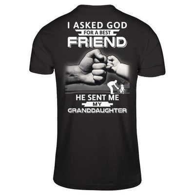 I Asked God For A Best Friend He Sent Me My Granddaughter-T-Shirt & Hoodie-Classic T-Shirt-Black