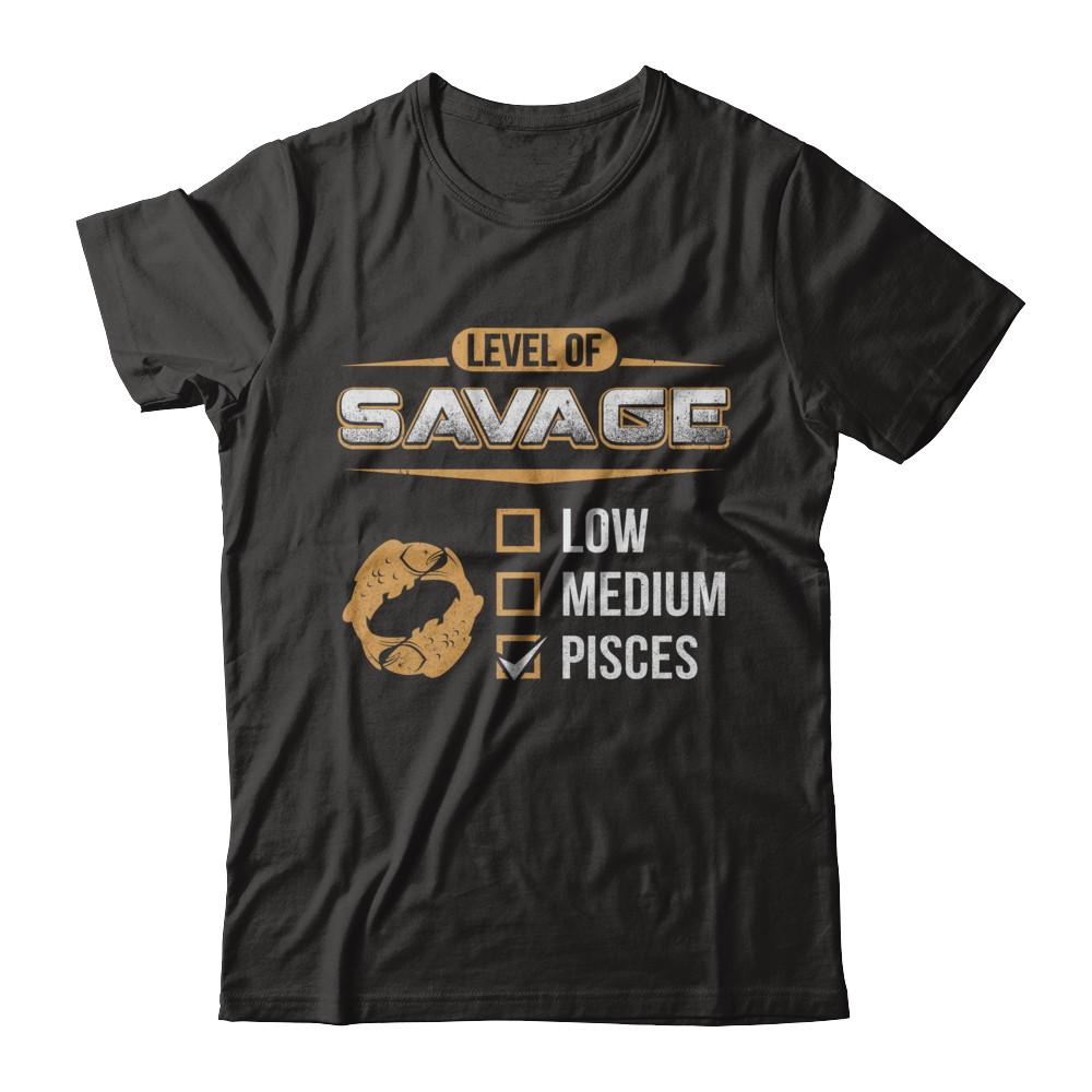 Level Of Savage Pisces-T-Shirt & Hoodie-Premium T-Shirt-Black
