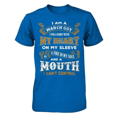 I'm A March Guy I Was Born With My Heart Birthday-T-Shirt & Hoodie-Classic T-Shirt-Royal
