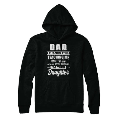 Dad Thank You For Teaching Me How To Be A Man Fathers Day-T-Shirt & Hoodie-Pullover Hoodie-Black