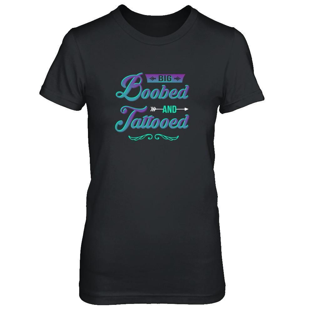 Big Boobed And Tattooed Lover-T-Shirt & Tank Top-Women's T-Shirt-Black